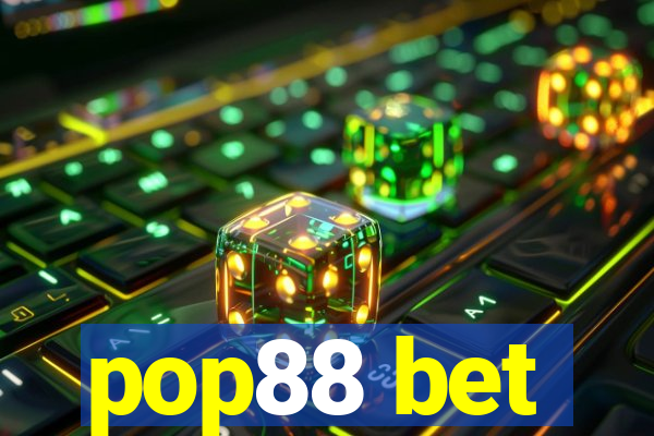 pop88 bet